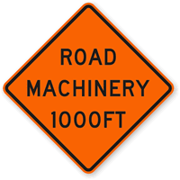 Road Machinery 1000 Ft - Traffic Sign