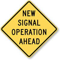 New Signal Operation Ahead