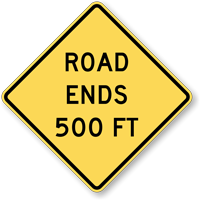 Road Ends, 500 Feet