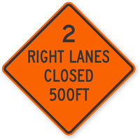 Two Right Lanes Closed 500 Ft Sign