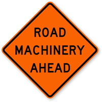 Road Machinery Ahead - Traffic Sign