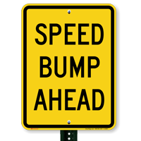 Speed Bump Ahead (large) Aluminum Signs