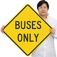 Buses Only Signs