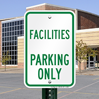 FACILITIES PARKING ONLY Signs
