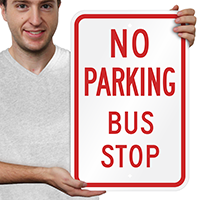 NO PARKING BUS STOP Aluminum No Parking Signs