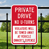 Private Drive No U-Turns, Violators Towed Away Signs