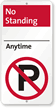 No Standing Anytime Sign with No Parking Symbol