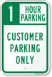 1 Hour Parking, Customer Parking Only Sign