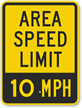 Area Speed Limit   10 MPH Sign