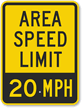 Area Speed Limit   20 MPH Sign