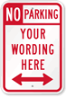 Customizable No Parking Sign with Bidirectional Arrow