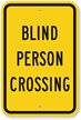 Blind Person Crossing Sign