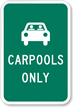 CARPOOLS ONLY Sign