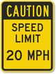 Caution   Speed Limit 20 MPH Sign