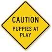 Caution Puppies At Play Sign