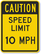 Caution   Speed Limit 10 MPH Sign