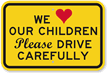 Child Safety Please Drive Carefully Sign