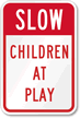 Slow, Children at Play Safety Sign