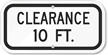 Clearance 10 Ft. Sign
