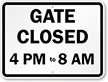 Gate Closed __AM - __PM Custom Sign