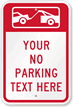 No Parking, Tow Away Custom Sign