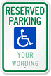Reserved Parking Sign (ADA symbol) [custom text]
