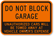 Do Not Block Garage Cars Towed Away Sign