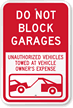 Do Not Block Garages Unauthorized Vehicles Towed Sign