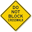 Do Not Block Crosswalk Sign