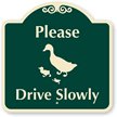 Please Drive Slowly Sign With Duck Graphic