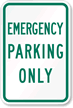 EMERGENCY PARKING ONLY Sign