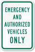 Emergency and Authorized Vehicles Only Sign