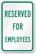 RESERVED FOR EMPLOYEES Sign