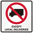 Except Local Deliveries Sign with No Truck Graphic