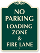 No Parking Loading Zone & Fire Lane SignatureSign