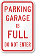 Parking Garage Full, Do Not Enter Sign