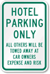 Hotel Parking Only, All Others Towed Sign