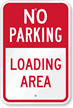 No Parking - Loading Area Sign
