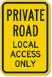 Private Road   Local Access Only Sign