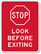 Stop Look Before Exiting (with graphic) Traffic Sign
