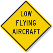 Low Flying Aircraft Sign