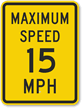 Maximum Speed 15 Sign
