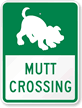 Mutt Crossing Sign