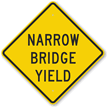 Narrow Bridge Yield Sign