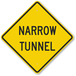 Narrow Tunnel Sign