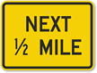 Warning Sign Next 1/2 Mile