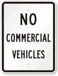 NO COMMERCIAL VEHICLES Sign
