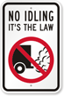 No Idling Its The Law Sign