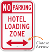 No Parking Hotel Loading Zone Sign with Arrow