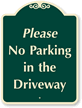 No Parking In Driveway SignatureSign